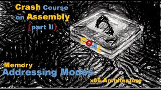 Assembly II Addressing Modes of x86  with examples  x86 Crash Course [upl. by Notla]