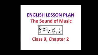 English Lesson Plan The Sound of Music Class 9 Chapter 2 [upl. by Kcinom46]