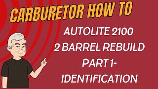 Motorcraft 2100 Carburetor Rebuild  Part 1 Identification [upl. by Ramonda644]