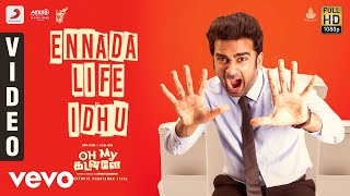 Oh My Kadavule  Ennada Life Idhu Video  Ashok Selvan Ritika Singh [upl. by Medea]