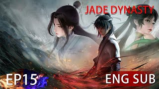 Eng Sub Jade Dynasty season 1 episode 15 [upl. by Sollie]