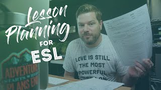 Planning your classroom adventures  Intro to ESL Lesson Planning Part 1 [upl. by Barrie459]