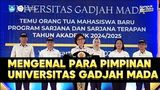 MENGENAL PIMPINAN UNIVERSITAS GADJAH MADA DAN PIDATO REKTOR DI DEPAN ORANG TUA MAHASISWA UGM [upl. by Eetnuahs337]