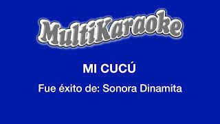 Mi Cucú  Multikaraoke  Fue Éxito de La Sonora Dinamita [upl. by Ainej702]