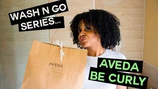 NATURAL HAIR WASH N GO USING AVEDA BE CURLY [upl. by Timoteo]