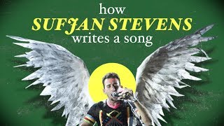 How Sufjan Stevens Writes a Song [upl. by Betty565]