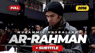 Muzammil Hasballah  ArRahman FULL  TERJEMAH [upl. by Odnavres452]