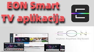 EON Smart TV aplikacija  Za Racunare i Smart Uredjaje [upl. by Jacquelin575]