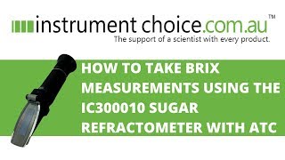 How to Take Brix Measurements Using the IC300010 Sugar Refractometer with ATC [upl. by Aketal149]