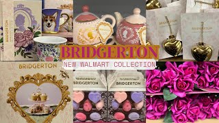 BRIGERTON WITH LOVE COLLECTION  New at Walmart [upl. by Bland]