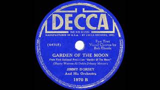 1938 Jimmy Dorsey  Garden Of The Moon Bob Eberle vocal [upl. by Ettelrac]