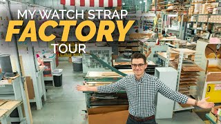 Touring Our Watch Strap Factory  How Watch Straps Are Made [upl. by Jacobsohn797]