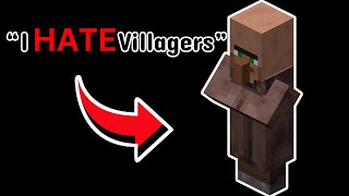 Why I HATE Minecraft Villagers [upl. by Noiroc677]