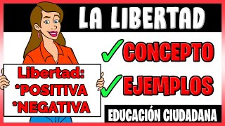 👉 La LIBERTAD  ¿Qué es la libertad  Formas de la libertad  Explicación y Ejemplos [upl. by Steinman]