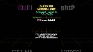 Wonderful Tonight by Eric Clapton Missing Lyrics Challenge karaoke hd missinglyrics cover [upl. by Rice238]