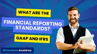 What are the Financial Reporting Standards Understanding GAAP and IFRS [upl. by Castera]