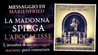 Messaggio di Marienfried la Madonna spiega lApocalisse [upl. by Eyak]