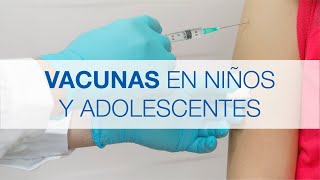 La importancia de las vacunas en niños y adolescentes [upl. by Efrem]