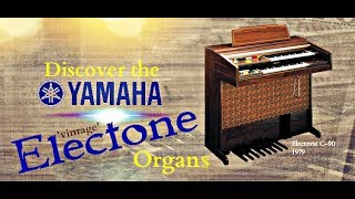 Discover the Electone 1  A look at Yamahas Electone Organs of the 60s amp 70s [upl. by Leunas813]