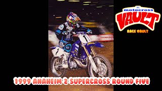 1999 Anaheim 2 Supercross Round Five [upl. by Kippar545]