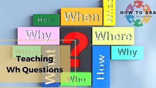 Strategies to Teach ‘Wh’ Questions to Kids Using ABA [upl. by Lyn]