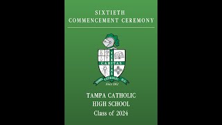 LIVE Tampa Catholic Class of 2024 Commencement Ceremony [upl. by Comptom]