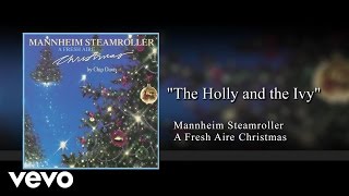 Mannheim Steamroller  The Holly and the Ivy Audio [upl. by Acirtal561]