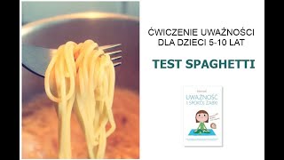 Test spaghetti Ćwiczenie uważności dla dzieci 510 lat [upl. by Atnahsa]