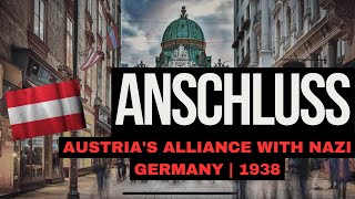 Anschluss Austrias Dark Dance with Nazi Germany  1938 [upl. by Eltsyek]