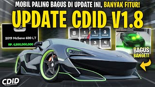 MOBIL BARU PALING BAGUS DI UPDATE CDID V18  KEREN BANGET  Car Driving Indonesia Roblox [upl. by Conchita336]