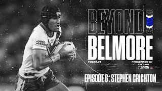 Beyond Belmore Podcast Episode 6 Stephen Crichton [upl. by Eibrad]