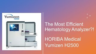 The most efficient hematology analyzer HORIBA Yumizen H2500 [upl. by Auhsej]