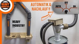 13 Absauganlage selber bauen  mit Einschaltautomatik und Nachlauf [upl. by Araminta]