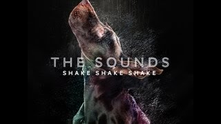 THE SOUNDS  SHAKE SHAKE SHAKE  LYRIC VIDEO [upl. by Annol]