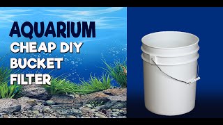 Easy Aquarium Bucket Fish Tank Filter [upl. by Enia]