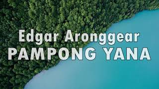 Edgar Aronggear  PAMPONG YANA  Lirik Lagu Daerah Papua [upl. by Pippo347]