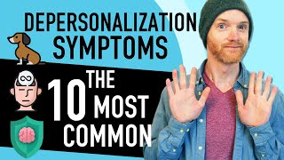 Depersonalization Symptoms 10 Most Common  How To Deal With Them [upl. by Ellohcin]