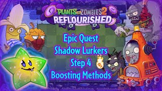 PvZ 2 Reflourished  Epic Quest  Shadow Lurkers  Step 4  Boosting Methods [upl. by Ueik]