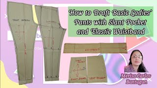 How to Draft Basic Ladies Pants with Slant Pockets and Elastic Waistband [upl. by Whetstone357]