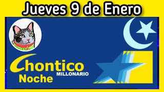 Resultado EL CHONTICO NOCHE Jueves 9 de Enero de 2025 [upl. by O'Gowan]