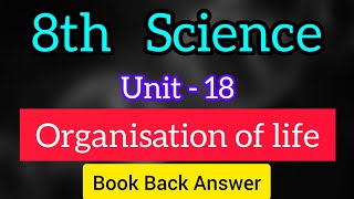 8th Science  unit 18  Organisation of life  Bookback answer  Learn The Science [upl. by Eri]