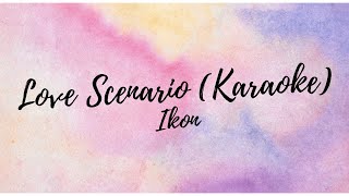 iKON  Love Scenario KARAOKE Instrumental With Lyrics [upl. by Anehc60]