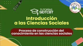 CONSTRUCCIÓN DEL CONOCIMIENTO EN LAS CIENCIAS SOCIALES  BLOQUE II [upl. by Marquardt]