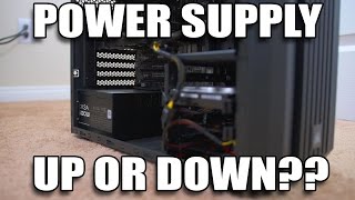 Should you mount your Power Supply up or down [upl. by Yraht148]