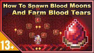 Terraria How To Farm Blood Tears And Spawn Blood Moons Faster 14 Journeys End [upl. by Dronel]