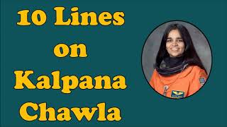 10 Lines on Kalpana Chawla in English [upl. by Honeywell]