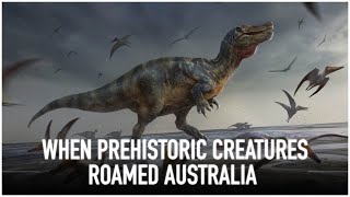 A Complete Timeline of Prehistoric Creatures amp Dinosaurs of Australia  Dinosaur Documentary [upl. by Ivens]