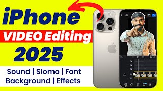 Best Video Editing App For iPhone 2025  iPhone Video Editing Tutorial [upl. by Yeniar]