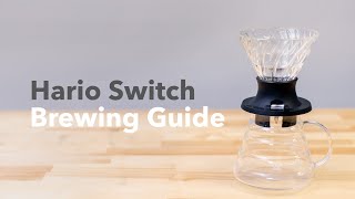 Brewing Guide l Hario Switch [upl. by Aivatnuhs]