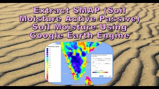 Extract SMAP Soil Moisture Active Passive Soil Moisture Using Google Earth Engine  TheGISHub [upl. by Dolly]